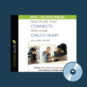 MP3 CD: Discipline That Connects With Your Child's Heart