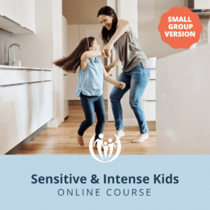 sensitive and intense kids for small groups