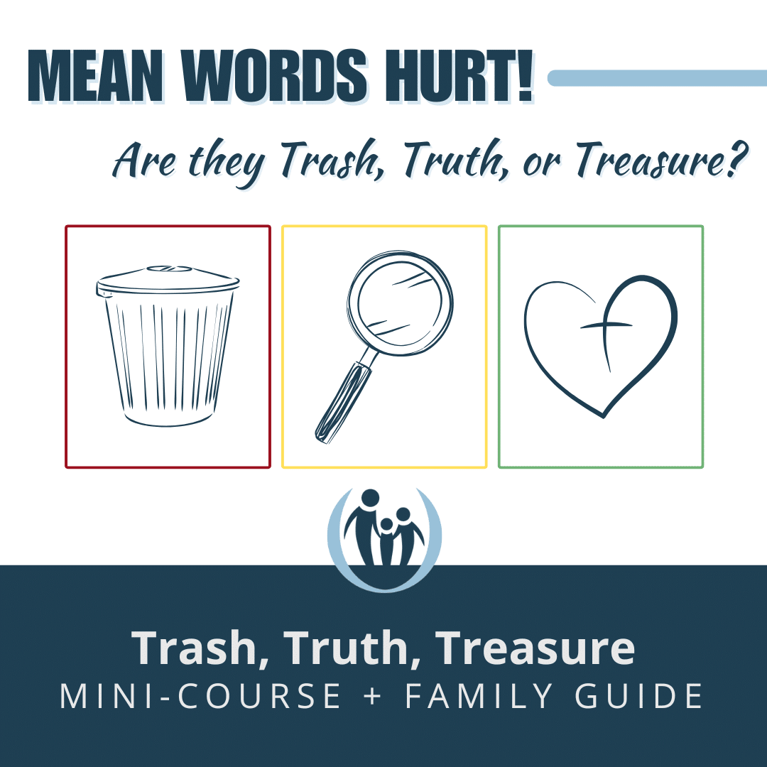 Mean Words Hurt! Are They Trash, Truth, or Treasure?